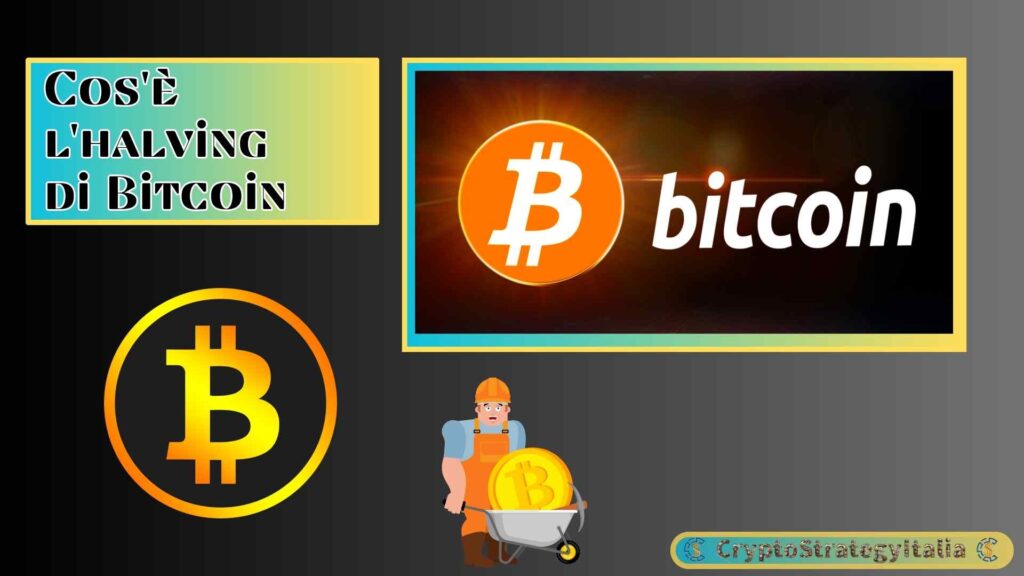 Halving Bitcoin, Scopri i segreti dell’evento! Halving Bitcoin, Scopri i segreti dell’evento!