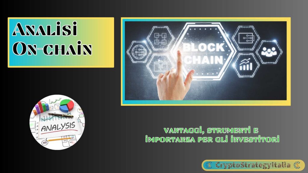 Analisi On-chain: vantaggi, strumenti e importanza per gli investitori