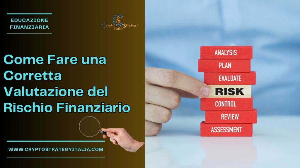 Come Fare una Corretta Valutazione del Rischio Finanziario