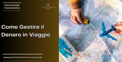 Come Gestire il Denaro in Viaggio: Consigli e Pagamenti Estero