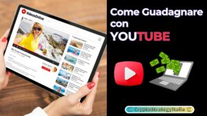 Come Guadagnare con YouTube: Strategie Vincenti Svelate!