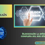 Blockchain: la spiegazione completa sul suo significato