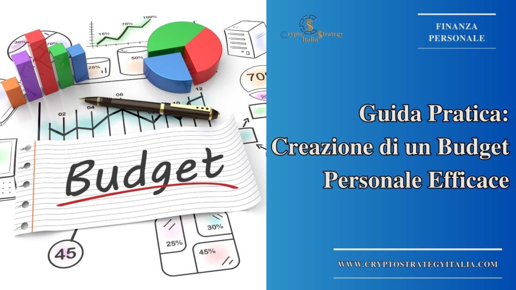 Guida Pratica: Creazione di un Budget Personale Efficace