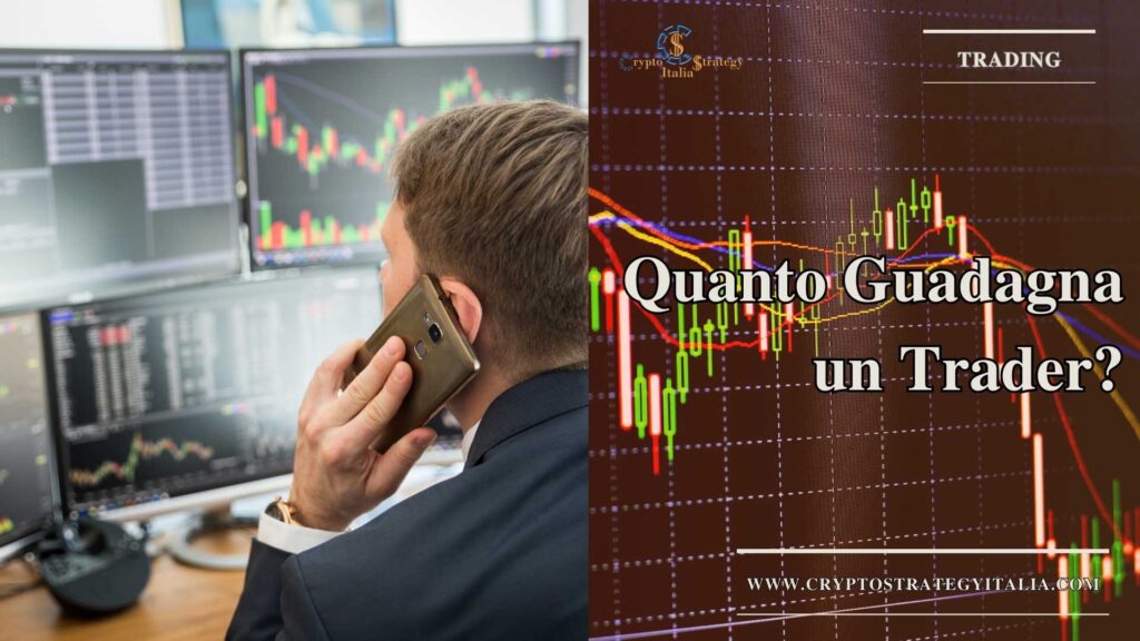 Quanto Guadagna un Trader? Scopri il Guadagno Medio nel Trading