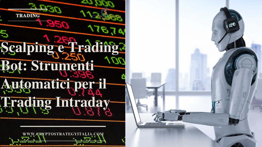 Scalping e Trading Bot: Strumenti Automatici per il Trading Intraday