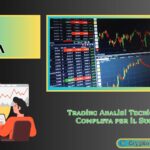 Trading Analisi Tecnica: Guida Completa per il Successo